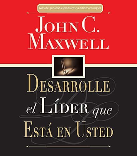 Desarrolle El Lider Que Esta En Usted (Spanish Edition)